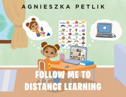 Follow Me to Distance Learning 1637103956 Book Cover