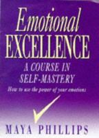 Emotional Excellence: A Course in Self-Mastery 1862041121 Book Cover