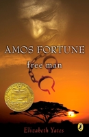 Amos Fortune, Free Man 0140341587 Book Cover