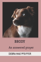 BRODY An answered prayer B0C1HVLH5B Book Cover