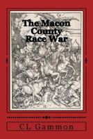 The Macon County Race War 1536926086 Book Cover