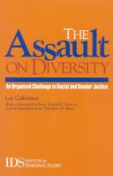 The Assault on Diversity: An Organized Challenge to Racial and Gender Justice 0742524760 Book Cover