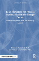 Lean Principles for Process Optimization in the Energy Sector: Lessons Learned from an Industry Leader 1041118198 Book Cover