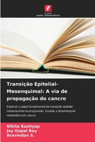 Transição Epitelial-Mesenquimal: A via de propagação do cancro (Portuguese Edition) 6209428428 Book Cover