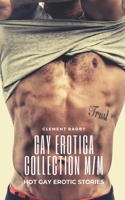 Gay Erotica Collection M-M- Hot Gay Erotic Stories - 25 Gay Erotica MM Short Stories- Taboo Gay Erotica 7091971043 Book Cover