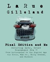 Final Edition and Me: Covering Late, Great Newspaper Era - From Letterpress to Rupert Murdoch 1517312892 Book Cover