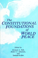 The Constitutional Foundations of World Peace (Suny Series in Global Conflict and Peace Education) 0791413446 Book Cover