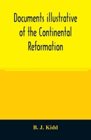 Documents illustrative of the Continental Reformation 9354008119 Book Cover