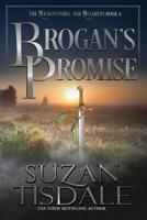 Brogan's Promise: Book Four of the Mackintoshes and McLarens Series 1943244375 Book Cover