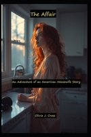 The Affair: An Adventure of an American Housewife Story (Adventures of an American Housewife) B0FPRPD6LG Book Cover