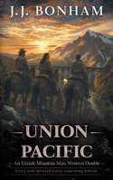 Union Pacific: A Western Double (Uzziah Mountain Man) B0H5VKKW8Z Book Cover