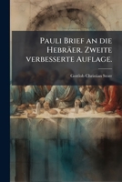 Pauli Brief an die Hebräer. Zweite verbesserte Auflage. 1174460482 Book Cover