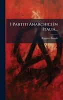 I Partiti Anarchici In Italia... (Italian Edition) 1024691810 Book Cover