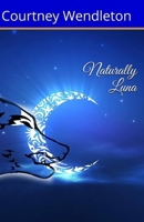 Naturally Luna 1976960495 Book Cover