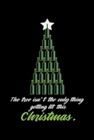 The Tree Isnt The Only Thing Getting Lit This Christmas: Santa Humor Christmas Book for the Holidays. Makes for a Great Stocking Stuffer or Gift. 1672393183 Book Cover