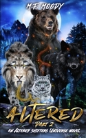 Altered: Part Two (Altered Shifters Universe) B0BFDKYP92 Book Cover
