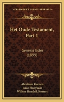 Het Oude Testament, Part 1: Genesis Ester (1899) 1167714601 Book Cover