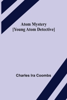 Atom Mystery: Young Atom Detective 9356019576 Book Cover