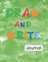 Draw And Write Journal: Writing And Drawing Journal For Kids 1096770199 Book Cover