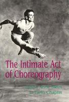 The Intimate Act of Choreography 0822953420 Book Cover