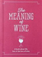 The Meaning of Wine 1909130419 Book Cover