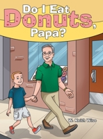 Do I Eat Donuts, Papa? 1480891363 Book Cover