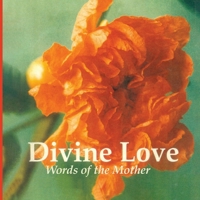 Divine Love: Words of the Mother 939546075X Book Cover