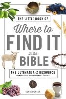 The Little Book of Where to Find It in the Bible 0785233334 Book Cover