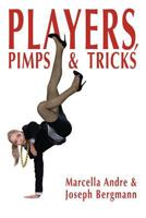 Players, Pimps & Tricks 0985212721 Book Cover