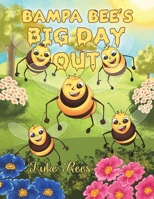 Bampa Bees' Big Day Out 1035849143 Book Cover