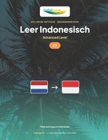 Leer Indonesisch — Niveau C1 Gevorderd: Volledige methode: denken en argumenteren in Indonesisch, pers lezen, debatteren (Leer Indonesisch — IndoLingua Methode) (Dutch Edition) B0H1N2R2V8 Book Cover