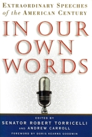 In Our Own Words: Extraordinary Speeches of the American Century 0743410521 Book Cover