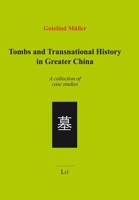 Tombs and Transnational History in Greater China 3643914229 Book Cover