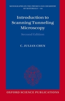 Introduction to Scanning Tunneling Microscopy (Monographs on the Physics and Chemistry of Materials) 0195071506 Book Cover