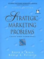 Strategic Marketing Problems: Cases and Comments : Student Software Worksheet Manual 013678772X Book Cover