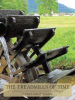 THE TREADMILLS OF TIME 1496936353 Book Cover