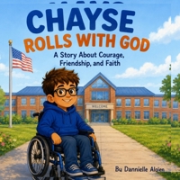 Chayse Rolls with God: A Story of Faith, Courage, and Love B0HG7Q2GF1 Book Cover