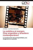 La Estetica Al Margen. Cine Argentino y Brasilero Contemporaneo 3845499281 Book Cover