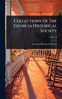 Collections Of The Georgia Historical Society 1024479595 Book Cover