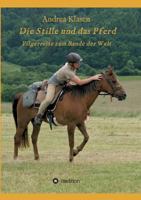 Die Stille und das Pferd 3734589010 Book Cover