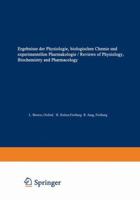 Ergebnisse der Physiologie / Reviews of Physiology: Biologischen Chemie und experimentellen Pharmakologie / Biochemistry and Experimental Pharmacology 366231102X Book Cover