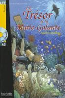 Le Tresor de La Marie-Galante with CD. Lire En Francais Facile A2 2011554551 Book Cover