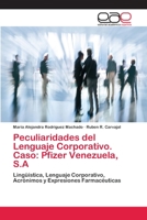 Peculiaridades del Lenguaje Corporativo. Caso: Pfizer Venezuela, S.A 3659049964 Book Cover