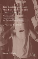 The Politics of Race and Ethnicity in the United States 1137331402 Book Cover