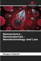 Nanoscience - Nanomaterials - Nanotechnology and Law 6209841805 Book Cover