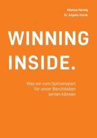 Winning Inside: Was wir vom Spitzensport für unser Beruf lernen können (German Edition) 3759794394 Book Cover
