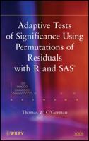 Adaptive Tests of Significance Using Permutations of Residuals with R and SAS 0470922257 Book Cover