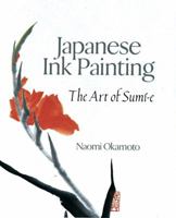 Japanese Ink Painting: The Art of Sumi-e 0806908335 Book Cover