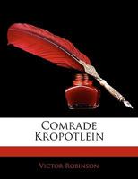 Comrade Kropotlein 1145543472 Book Cover