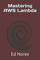 Mastering AWS Lambda B0CWLY4673 Book Cover